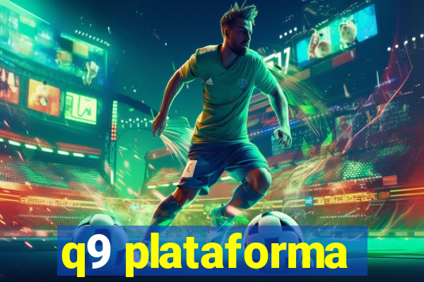 q9 plataforma