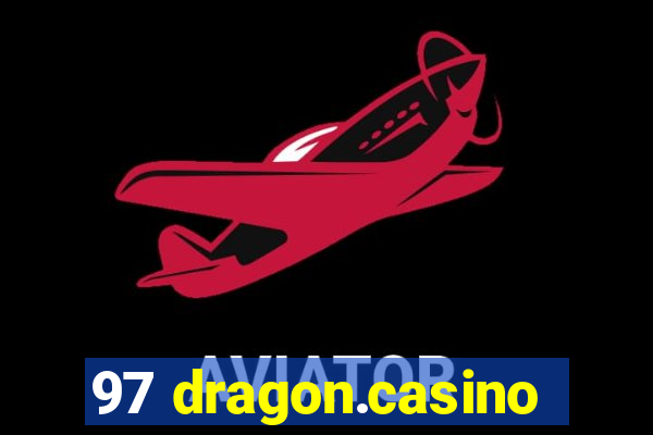 97 dragon.casino