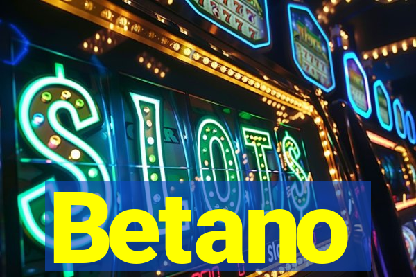 Betano