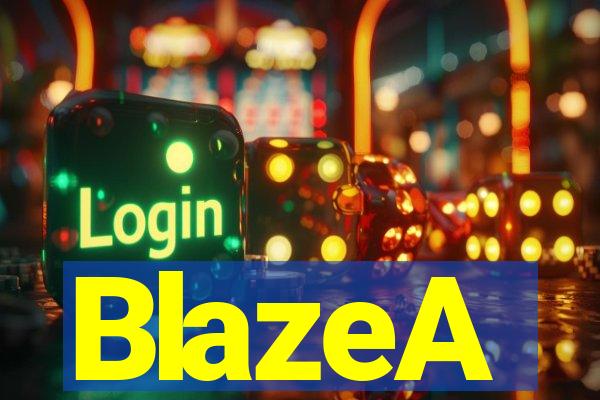 BlazeA