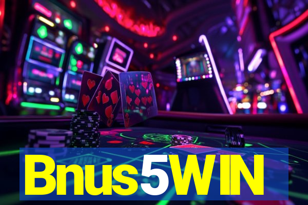 Bnus5WIN