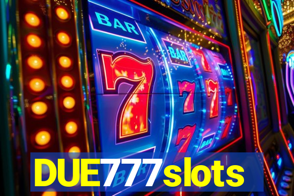 DUE777slots