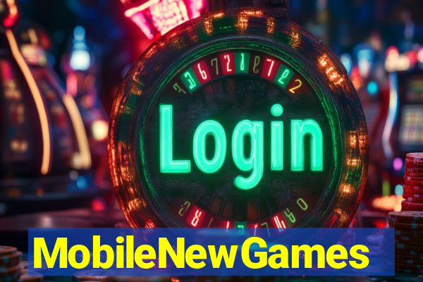 MobileNewGames