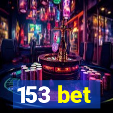 153 bet