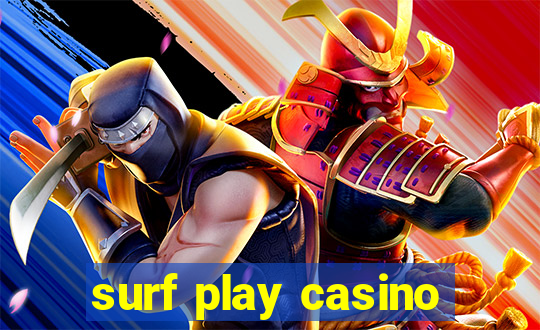 surf play casino