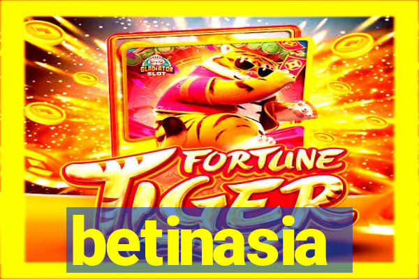 betinasia