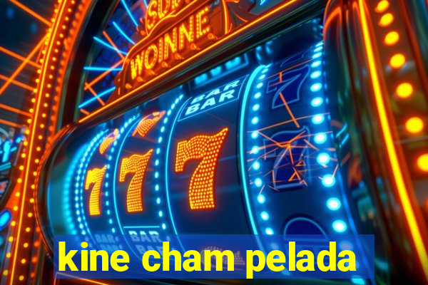 kine cham pelada