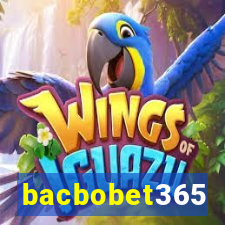 bacbobet365