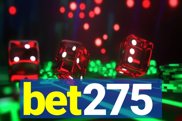 bet275