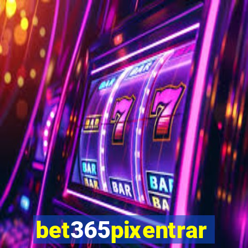 bet365pixentrar