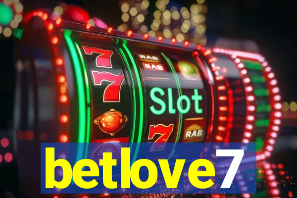 betlove7