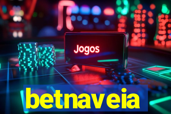 betnaveia