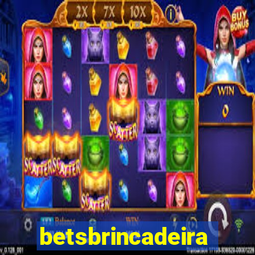 betsbrincadeira