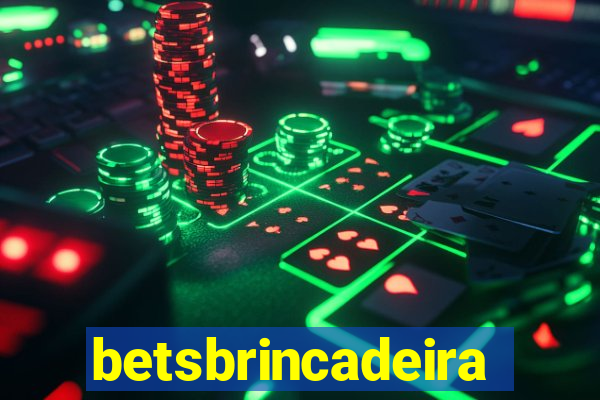 betsbrincadeira