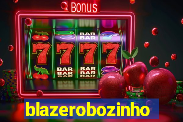 blazerobozinho