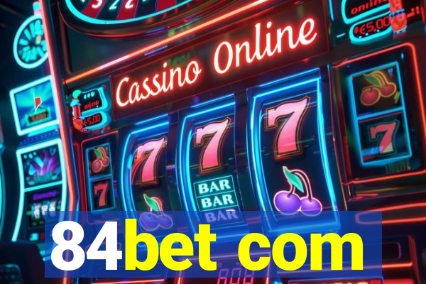 84bet com