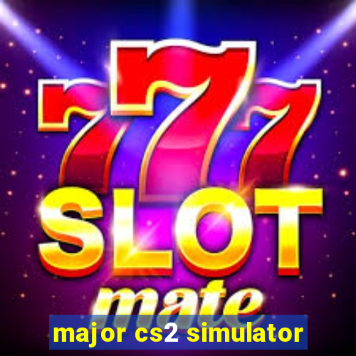 major cs2 simulator