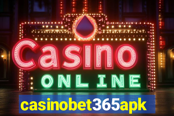 casinobet365apk