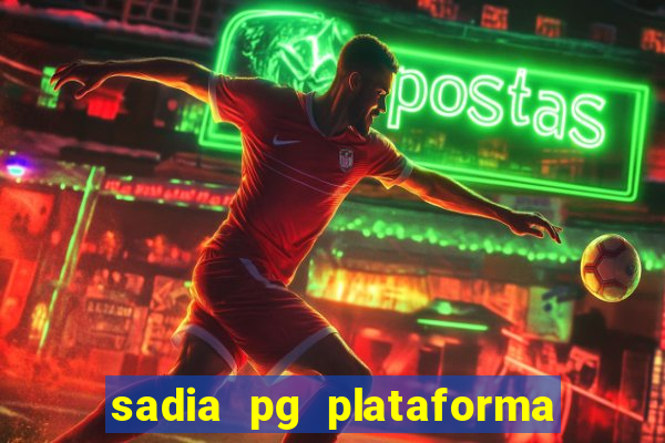 sadia pg plataforma de jogos