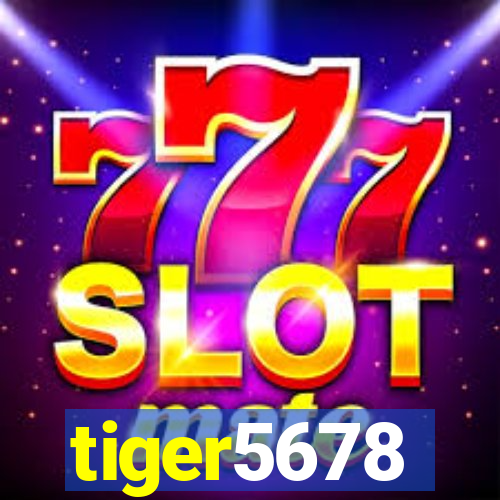 tiger5678