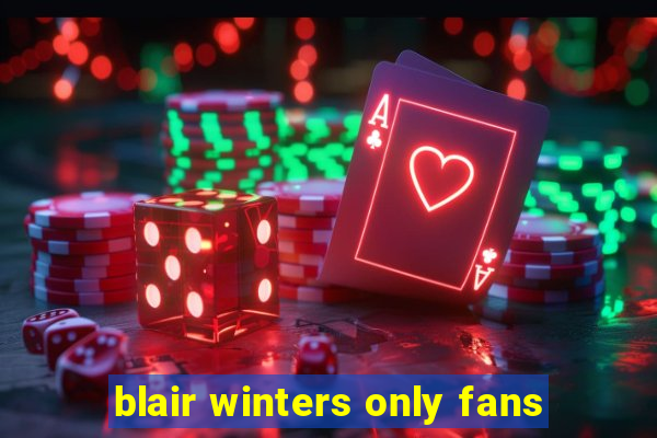 blair winters only fans