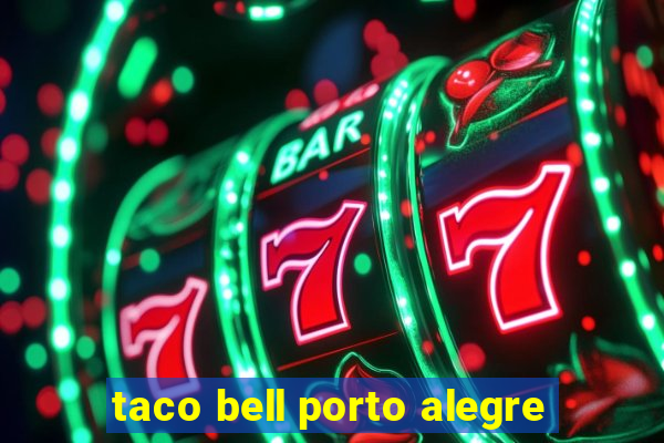 taco bell porto alegre