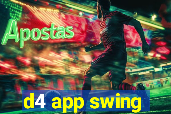 d4 app swing