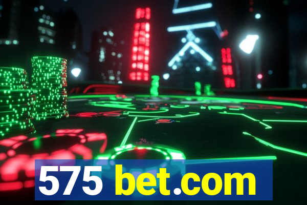 575 bet.com