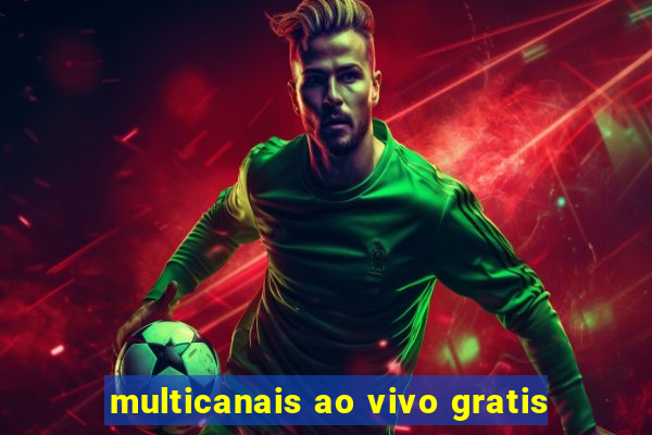 multicanais ao vivo gratis