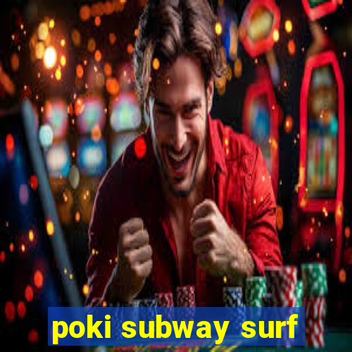 poki subway surf