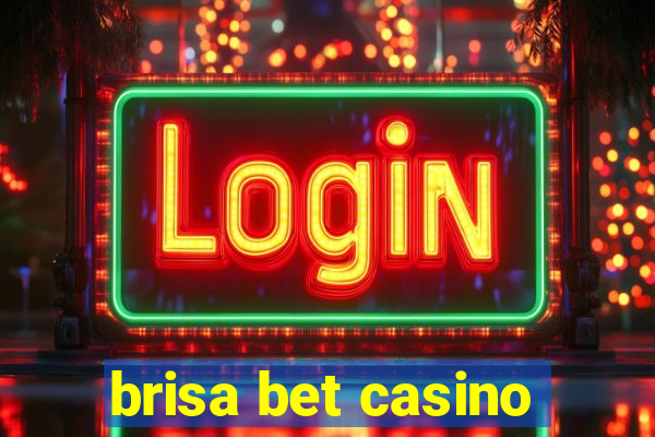 brisa bet casino