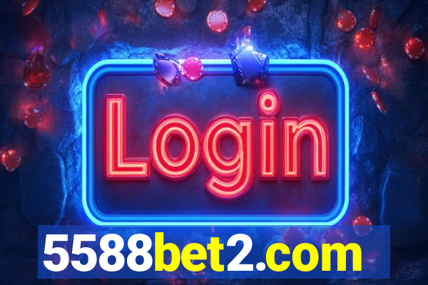 5588bet2.com