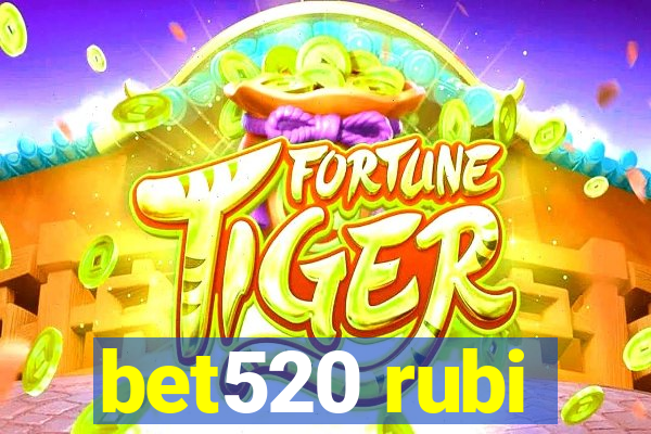 bet520 rubi