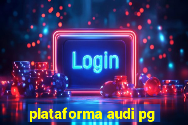 plataforma audi pg