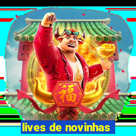 lives de novinhas