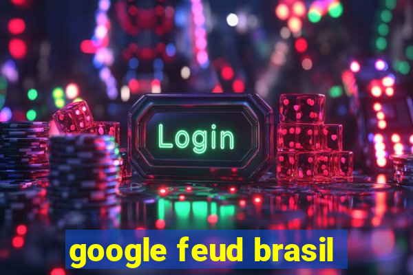 google feud brasil