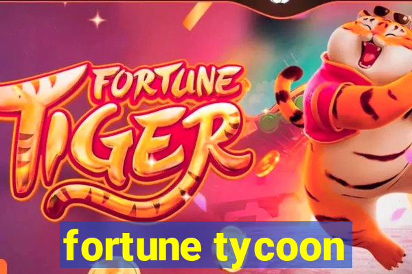 fortune tycoon