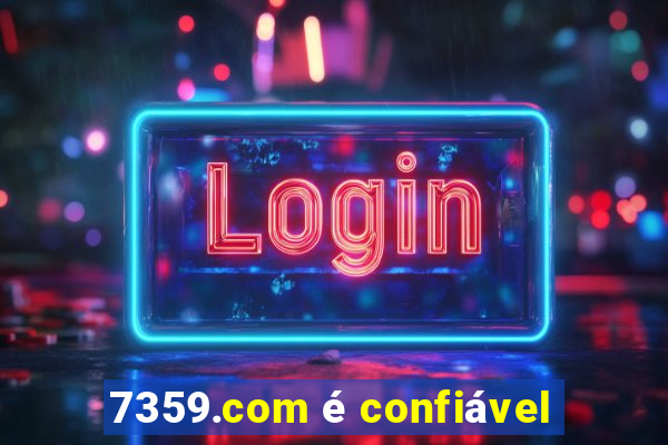 7359.com é confiável