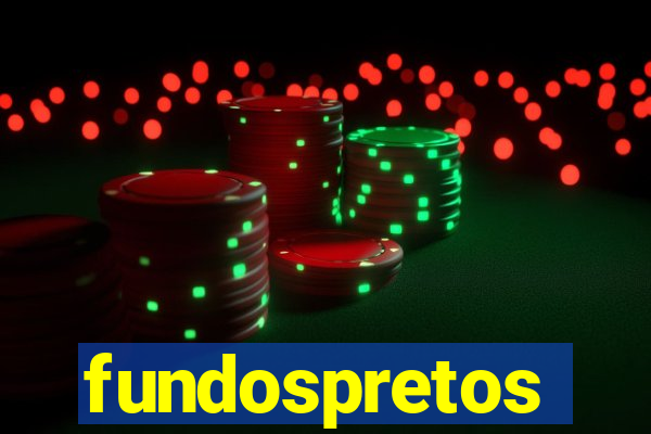 fundospretos