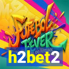 h2bet2