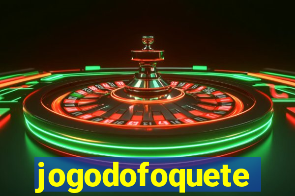 jogodofoquete