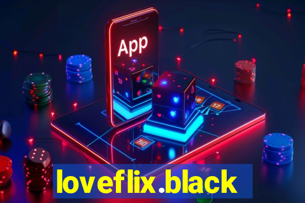 loveflix.black