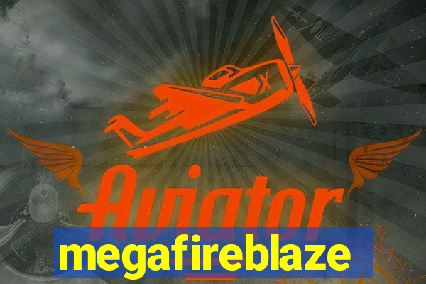 megafireblaze