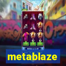 metablaze