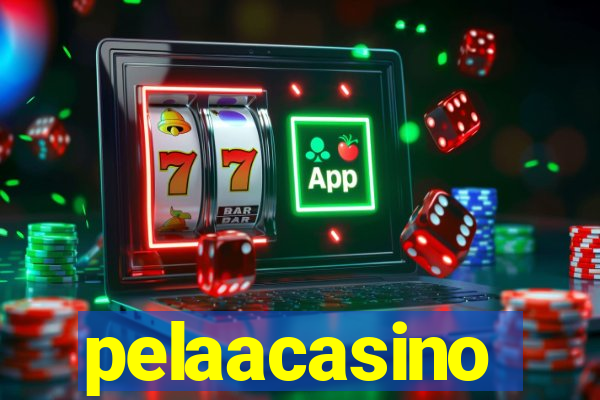 pelaacasino