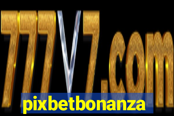 pixbetbonanza