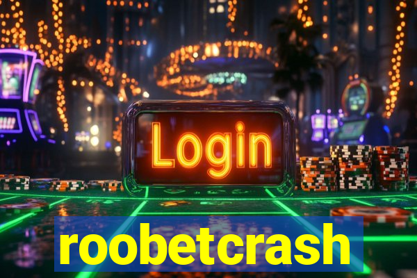 roobetcrash