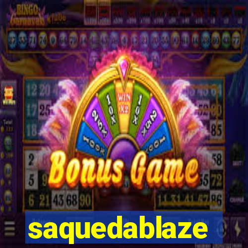 saquedablaze