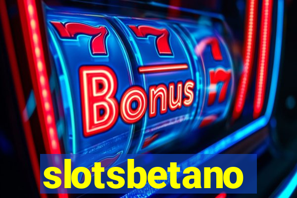 slotsbetano