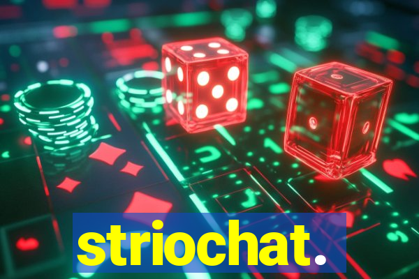 striochat.